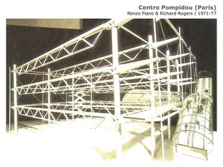 Centro Pompidou (París)
Renzo Piano & Richard Rogers | 1971-77
 