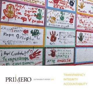 SUSTAINABILITY REPORT 2010
TRANSPARENCY
INTEGRITY
ACCOUNTABILITY
 