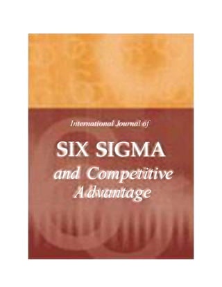 SIX
and
International Journal of
Competitive
Advantage
SIGMA
 