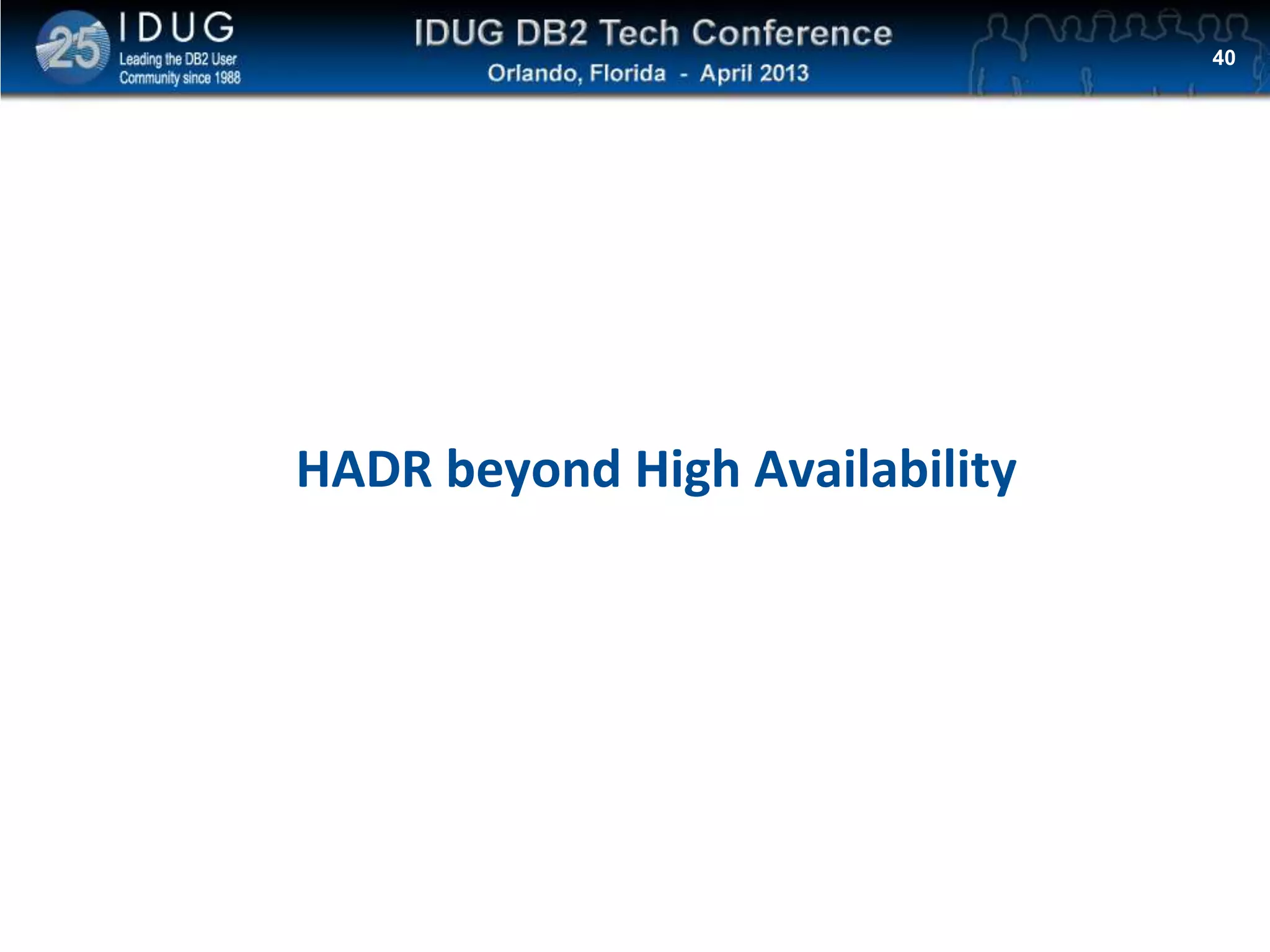 Click to edit Master title style
HADR beyond High Availability
40
 