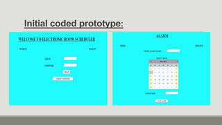Initial coded prototype:
 