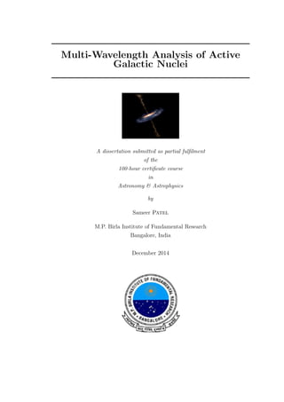 Multi-Wavelength Analysis of Active 
Galactic Nuclei 
A dissertation submitted as partial ful 