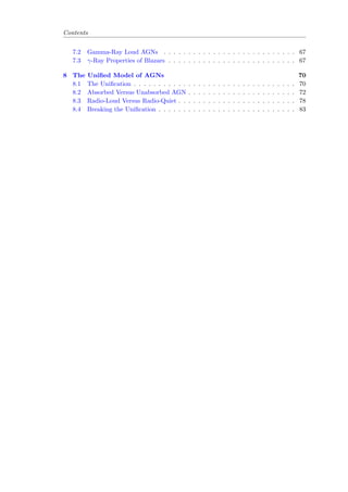 M.P. Birla Institute of Fundamental Research 
Bangalore, India 
Abstract 
Multi-Wavelength Analysis of Active Galactic Nuclei 
by Sameer Patel 
This dissertation explores the current research methods and analysis adopted for the 
study of Active Galactic Nuclei in all wavelengths of the electromagnetic radiation. 
Being the most violent objects that one can see in the present Universe, AGNs have been 
attributed to emitting radiation in all wavelengths and still exhibit various unexplained 
phenomena, alongside with being the probes to the very early Universe. The uni 