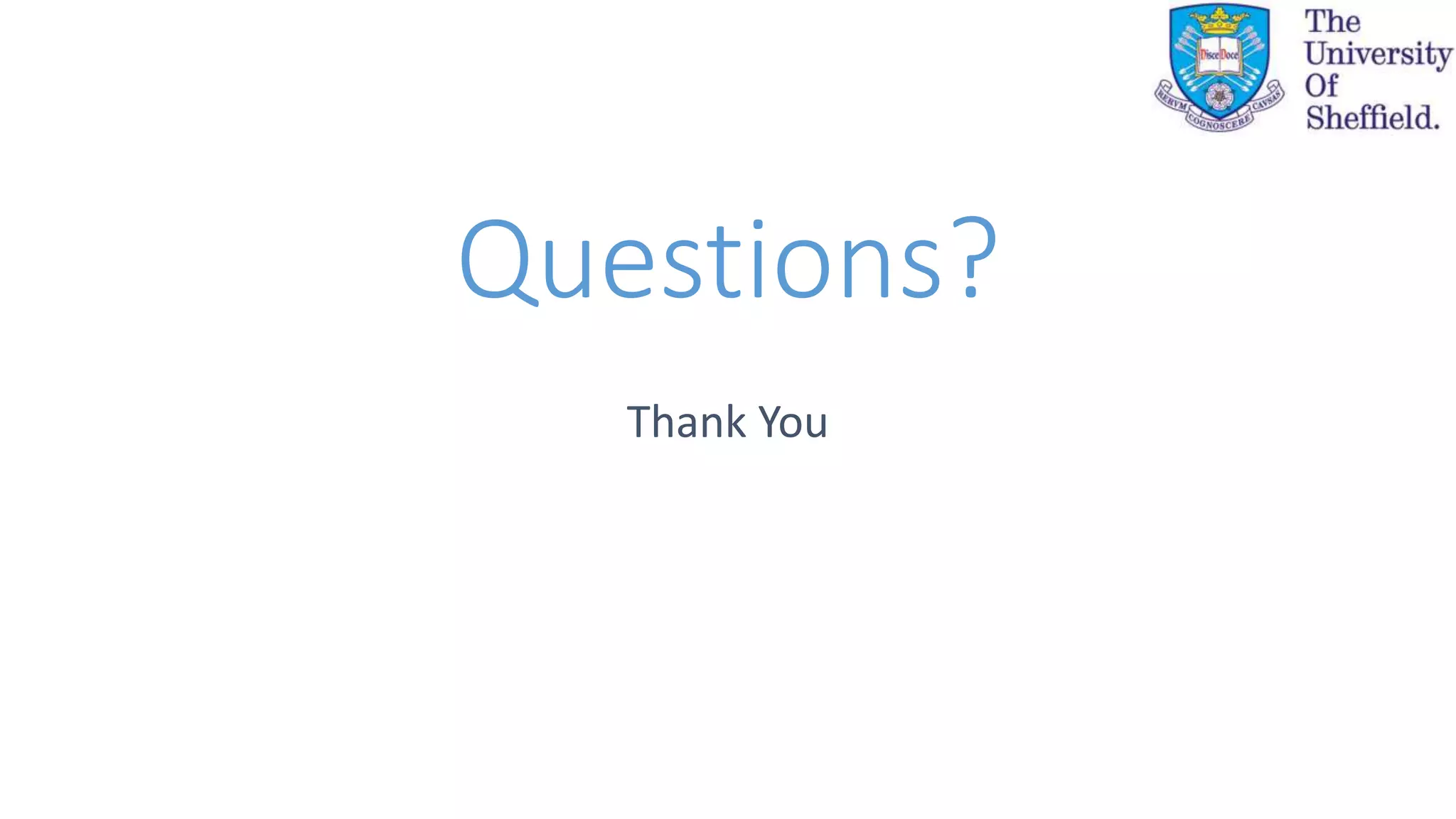 Questions?
Thank You
 