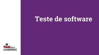 Teste de software
 