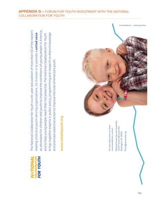 102
APPENDIX G – FORUM FOR YOUTH INVESTMENT WITH THE NATIONAL
COLLABORATION FOR YOUTH
 