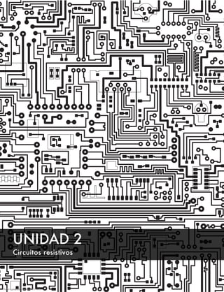 Circuitos resistivos
UNIDAD 2
Autor: pzAxe/Shutterstock.com
 