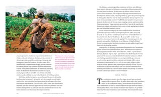 219218 Food & ProsperityChapter Ten: A Green Revolution for Africa
of a new generation of African crop scientists; distribution
of improved seeds to farmers; development of a network of
African agro-dealers; and the monitoring, evaluating, and
managing of these PASS projects. In its first years, AGRA
funded nearly 30 organizations in eight African countries
for training African crop scientists at African universities
to work within their communities. In addition to providing
funds, the Rockefeller Foundation seconded two experi-
enced program officers to AGRA—Joe DeVries to lead the
work on seeds and Akin Adesina to lead the work on building markets.
AGRA also worked to improve access for small farmers to affordable
fertilizers and irrigation. It focused in 2007, for example, on soil health
and fertility, which included both petrochemical and organic fertilizer
distribution and education. “Africa’s soils,” AGRA states, “are significantly
depleted,” and thus warrant “application of fertilizers combined with soil
fertility management” to replenish soils and promote food security at a
lower chemical level than many developed countries.
The Alliance acknowledged that conditions in Africa were different
from those in Asia and Latin America, requiring a different approach for
the new Green Revolution. AGRA valued the lessons learned from the
earlier Green Revolution, but recognized that new models needed to be
developed for Africa. As the Alliance pointed out, given the poor soil quality
in Africa, a key objective was “to make sure that the African experience is
more environmentally sensitive.” AGRA likewise aimed to “conserve and
promote the diversity of African crops, cropping systems and livestock for
future generations.” It also took into account that “most of the smallholder
farmers are women and therefore their access to land, appropriate technolo-
gies, and affordable finance is critical.”
As the Alliance developed, the Gates and Rockefeller Foundation
partnership provided critical funding that allowed AGRA to expand
its work. In 2007, former United Nations Secretary General Kofi Annan
became the first chair of the Alliance. By 2010, AGRA worked in 13
countries, pursuing a “system-wide approach” to stimulate gains in the
quantity and quality of food crops in sub-Saharan Africa. Its Market
Access Program resulted in greatly increased income and decreased food
insecurity for farming families.
Strategically, the Alliance concentrated investment in the “breadbasket
region” of four main countries: Ghana, Mali, Mozambique, and Tanzania.
It also supported work in South Africa, Malawi, Zambia, Uganda, Kenya,
Ethiopia, Rwanda, Nigeria, Niger, and Burkina Faso. Reflecting the historic
pattern of the most successful Rockefeller Foundation initiatives, AGRA’s
core funding expanded to include resources provided by governments
as well as other agencies and international institutions. AGRA was an
independent organization by 2012, with its own board and governance
structure whose “approach and leadership are uniquely African.” By 2020
AGRA aims to cut food insecurity in half in 20 African countries, while
doubling the incomes of 20 million small farmers and putting 15 countries
on track to attain and sustain a Green Revolution.
Looking Forward
T
he worldwide economic crisis that began in 2008 had a profound
impact on development efforts. As Judith Rodin said in her “president’s
letter” for the 2008 annual report, “people around the world found
their communities in crisis” as “financial distress became financial disaster.”
Among other effects, “food security eroded and riots erupted.” Yet, as Rodin
observed, “this time of turbulence and tumult was also infused with reason
The Alliance for a Green Revolution
in Africa focuses on agricultural prob-
lems and solutions that are uniquely
African. An emphasis on biodiversity
includes the promotion of root crops,
such as those grown on this farm in
Malawi in 2006. (Jonas Bendiksen.
The Rockefeller Foundation.)
 