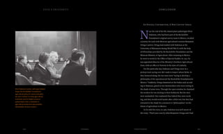 An Epochal Contribution, A New Century Ahead
N
ear the end of his life, famed plant pathologist Elvin
Stakman, who had been part of the Rockefeller
Foundation’s original survey team in Mexico, recalled
a journey he took with Mexican agricultural scientist Benjamín
Ortega Cantero. Ortega had studied with Stakman at the
University of Minnesota during World War II, with the help
of fellowships provided by the Rockefeller Foundation and the
Mexican Ministry of Agriculture. After returning to Mexico
he went to work for the Office of Special Studies. In 1952 he
was appointed director of the Ministry’s Northern Agricultural
Zone, with an office in Torreón in the state of Coahuila.
On this particular day, Stakman and Ortega were in a
pickup truck racing over dirt roads to inspect wheat fields. As
they bounced along, the two men were “trying to develop a
philosophy of the operations [of the Rockefeller Foundation] in
Mexico.” Suddenly, Ortega slammed on the brakes and, accord-
ing to Stakman, glared at two farmworkers who were resting in
the shade of some trees. Through the open window, he chastised
the workers for not sticking to their fieldwork. But the men
were unabashed. One explained that indeed they were work-
ing, and they would work harder after a little rest, but they had
retreated to the shade for a moment to “philosophize” on the
future of agriculture in Mexico.
As he told this story in 1967, Stakman was well aware of
the irony. “That’s just exactly what Benjamín Ortega and I had
conclusionfood & prosperity
225224 Conclusion
Elvin Stakman (center, with pipe) helped
shape the Rockefeller Foundation’s
agricultural policy for several decades.
He was a mentor to many agricultural
scientists, and he helped convince
policymakers that a revolution in
agricultural production was possible.
(Rockefeller Archive Center.)
Food & Prosperity
 