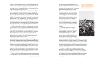 Chapter Two: Germinal Ideas 5352 Food & Prosperity
the flow of ideas and knowledge within the field.
During his visit to Austria, Hutchison had remarked
that it seemed like researchers “needed about ten
tons of coal more than anything else.”Yet what they
bemoaned was the lack of scientific journals.
The American scientists heard similar stories
all over Europe after the war, but especially in
Central Europe, where professors felt they were
isolated from the rest of the scientific world. In
response, the IEB provided $50,000 to agricul-
tural institutions in Poland, Hungary, Austria,
and Bulgaria for periodicals and laboratory
equipment. These grants helped stimulate the
exchange of ideas and information within the
field. The IEB also explored more fundamental
innovative efforts to transform the knowledge
system within which agricultural development
took place.
In Rome, the International Institute of
Agriculture had embarked on an ambitious
effort to centralize the collection of agricultural
information. When Wickliffe Rose, the presi-
dent of the IEB, visited this institute during a
tour of Europe in the early 1920s, he was im-
pressed. The IEB later granted almost $80,000 to
the Institute for its agricultural census project
and library reorganization. (The IEB also located
its European headquarters in the Institute for the first year of its work, before
moving to Paris in 1925.) The census, published in 1932, provided a uniform
survey of 62 nations throughout the world producing crops and livestock. It
represented a significant milestone in the generation of reliable, thorough,
and timely statistical information for the international agricultural scientific
community. The United Nations Food and Agriculture Organization (FAO)
continues this work today.
IEB efforts to strengthen the exchange of information about
agricultural science played a particularly important part in countries
that were less industrialized. In Bulgaria, for example, three-fourths of
the population was estimated to be agricultural. The country’s ability to
pay World War I reparations depended upon its selling wheat and tobacco
abroad. Impoverished by the war, the government could not provide
Two girls, Tuovi and Salme Halkilahti,
inspect their crops in Finland in 1927.
Girls clubs in Northern Europe taught
vegetable gardening and canning.
(Rockefeller Archive Center.)
Claude B. Hutchison from the University of California embarked on a trip
to survey European agricultural universities. They intended to gather data
on the state of research and teaching in agricultural science to form a plan
for strategic giving in this arena and to build the network of contacts that
would prove critical to the program’s success.
Mann and Hutchison had previously worked together at Cornell. An
“alert, competent, and gracious American” with a “conservative attitude
and sound judgment,” Mann was described as a “godsend” to agricultural
officers and educators handicapped by postwar impoverishment. The IEB
had appointed him director of its professional educational efforts in July
1924, but he could only stay away from his college duties for a period of two
years. Hutchison, a “tall, solidly-built man,” who “spoke easily” and with
“self-assurance,” was appointed to assist and then succeed Mann as director.
He would provide the continuity of vision and management to strengthen
the scientific basis for agriculture abroad.Mann left his imprint by leading
the Board’s efforts in this arena first. After Mann’s departure from Europe
in 1926, Hutchison would become the “lone wolf.”
The two scientists traveled extensively to complete their survey work.
They visited every country in Western Europe, including the British Isles.
They traveled through much of Northern Europe and met officials in many
Baltic and Eastern European states. They went as far south as Greece. In
each country, they surveyed “every educational and research institution
dealing with agriculture, veterinary medicine and forestry.”The data
they collected and the contacts they made shaped the IEB’s professional
agricultural education program, which would support both people and
institutions over a wide geographical range.
Basing their decisions on the information gathered by Mann and
Hutchison, the IEB’s Board established a fellowship and traveling professor-
ship program. Fellowships targeted younger workers who showed promise
in a range of agricultural sciences, including plant physiology, plant pathol-
ogy, soil chemistry, soil bacteriology, cytology, mycology, genetics, and
entomology. The Board provided grants to 223 fellows to travel to 31 other
countries to work with experts in their field. The IEB also awarded travel-
ing professorships on a more limited basis to scientists who had already
established themselves in their field. Twenty-six senior professors traveled
abroad to teach and advise on research at foreign institutions, six of whom
also acted in an advisory capacity for the IEB, reporting on scholars and
universities they encountered.
The IEB focused on developing human capital in the field of agricultural
science through these two streamlined programs. It also sought to stimulate
 