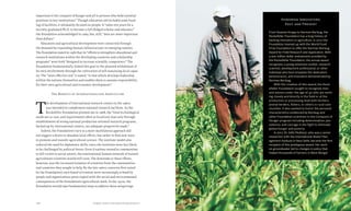 169168 Food & ProsperityChapter Seven: Internationalizing Research
important to the conquest of hunger and all to persons who hold essential
positions in key institutions.” Though education aid included some fund-
ing of facilities, it ultimately focused on people. It “takes ten years for a
recently graduated Ph.D. to become a full-fledged scholar and educator,”
the Foundation acknowledged in 1969, but, still, “men are more important
than dollars.”
Education and agricultural development were connected through
the demand for expanding human infrastructure in emerging nations.
The Foundation stated in 1966 that its “efforts to strengthen educational and
research institutions within the developing countries and scholarship
programs” were both “designed to increase scientific competence.” The
Foundation fundamentally linked this goal to the planned withdrawal of
its own involvement through the cultivation of self-sustaining local capac-
ity. The “most effective aid,” it stated, “is that which develops leadership
within the nations themselves and enables them to assume responsibility
for their own agricultural and economic development.”
The Benefits of Internationalized Agriculture
T
he development of international research centers in the 1960s
was intended to complement national research facilities. As the
Rockefeller Foundation pointed out in 1968, the “total technological
needs are so vast, and requirements often so localized, that only through
establishment of strong national production-oriented research programs,
backed up by international centers, can adequate progress be made.”
Indeed, the Foundation’s turn to a more multilateral approach did
not suggest a desire to abandon local efforts, but rather to find new ways
to promote and transfer agricultural science. The institute model also
reduced the need for diplomatic skills, since the institutes were less likely
to be challenged by political forces. Even if nations turned to communism
or fell victim to social unrest, the international human network of trained
agricultural scientists would still exist. The downside to these efforts,
however, was the increased isolation of scientists from the communities
and countries they sought to help. By the late 1960s, concerns first raised
by the Foundation’s own board of trustees were increasingly echoed by
people and organizations preoccupied with the social and environmental
consequences of the Foundation’s agricultural work. In the 1970s, the
Foundation would take fundamental steps to address these misgivings.
Honoring Innovators,
Past and Present
From Seaman Knapp to Norman Borlaug, the
Rockefeller Foundation has a long history of
backing innovators in agriculture. In 2012 the
Foundation teamed up with the World Food
Prize Foundation to offer the Norman Borlaug
Award for Field Research and Application. With
a one million dollar endowment provided by
the Rockefeller Foundation, the annual award
recognizes a young extension worker, research
scientist, development professional, or other
individual who best emulates the dedication,
perseverance, and innovation demonstrated by
Norman Borlaug.
With the creation of this award, the Rock-
efeller Foundation sought to recognize men
and women under the age of 40 who are work-
ing closely and directly in the field or at the
production or processing level with farmers,
animal herders, fishers, or others in rural com-
munities. It also wanted to honor the personal
characteristics evidenced by Borlaug and
other Foundation scientists in the Conquest of
Hunger program including determination, per-
sistence, and courage in the fight to eliminate
global hunger and poverty.
In 2012 Dr. Aditi Mukherji, who was a senior
researcher with the International Water Man-
agement Institute in New Delhi, became the first
recipient of this prestigious award. Her work
on groundwater led to changes in policy that
helped thousands of farmers in West Bengal.
 