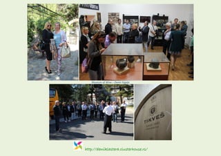 http://daniklastera.clusterhouse.rs/
Museum of Wine – Demir Kapija
 
