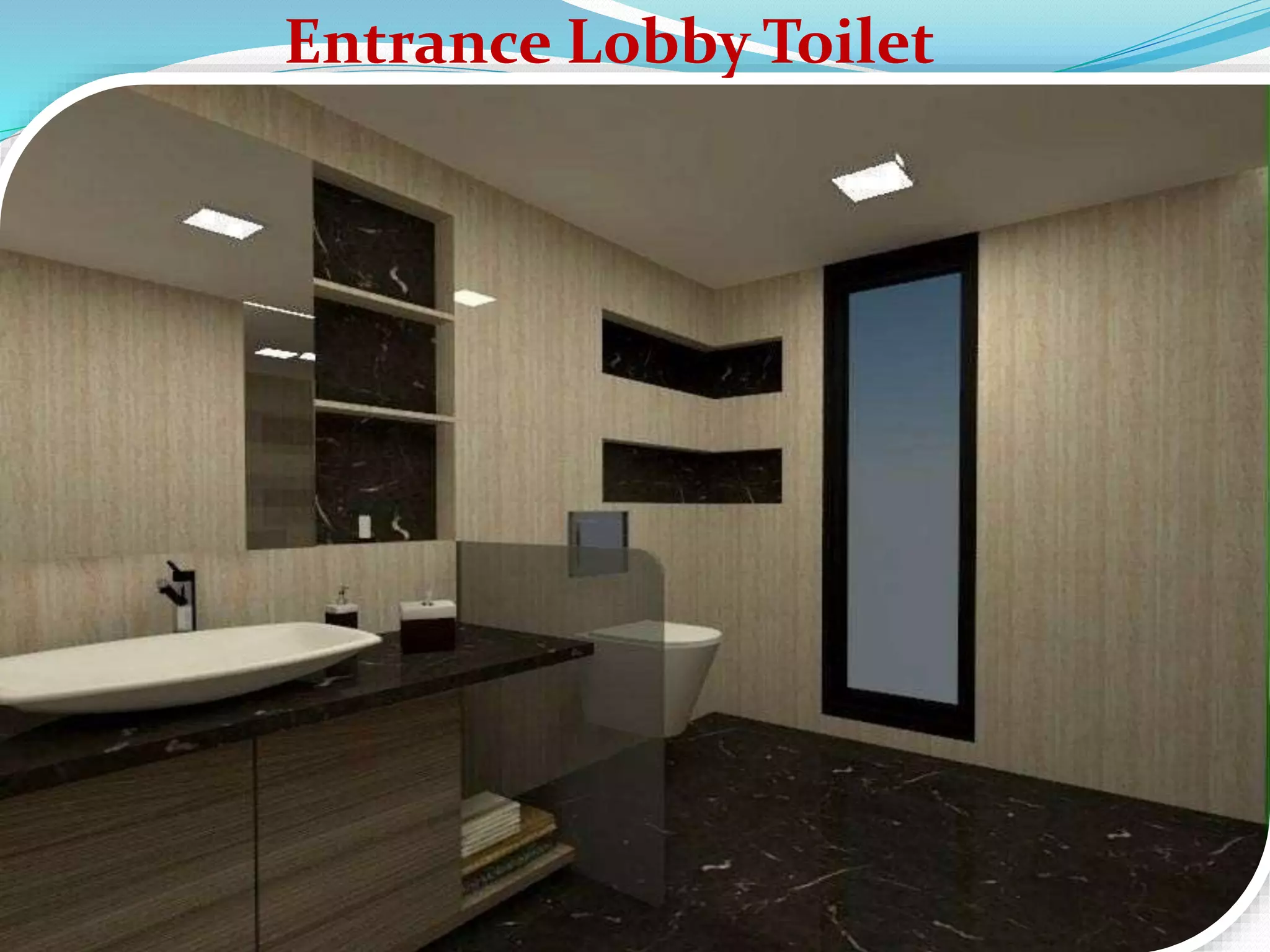 Entrance Lobby Toilet
 