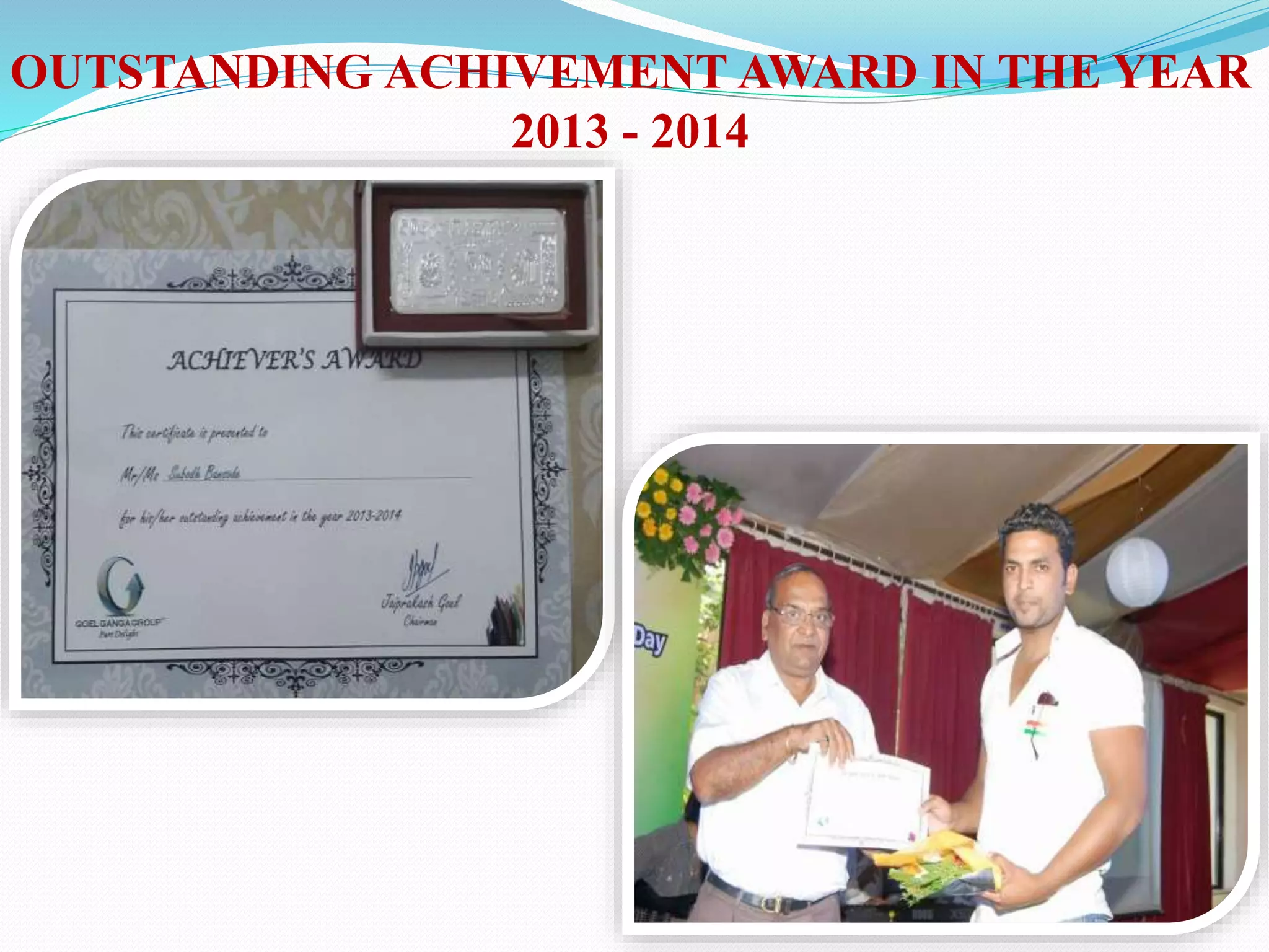 OUTSTANDING ACHIVEMENT AWARD IN THE YEAR
2013 - 2014
 