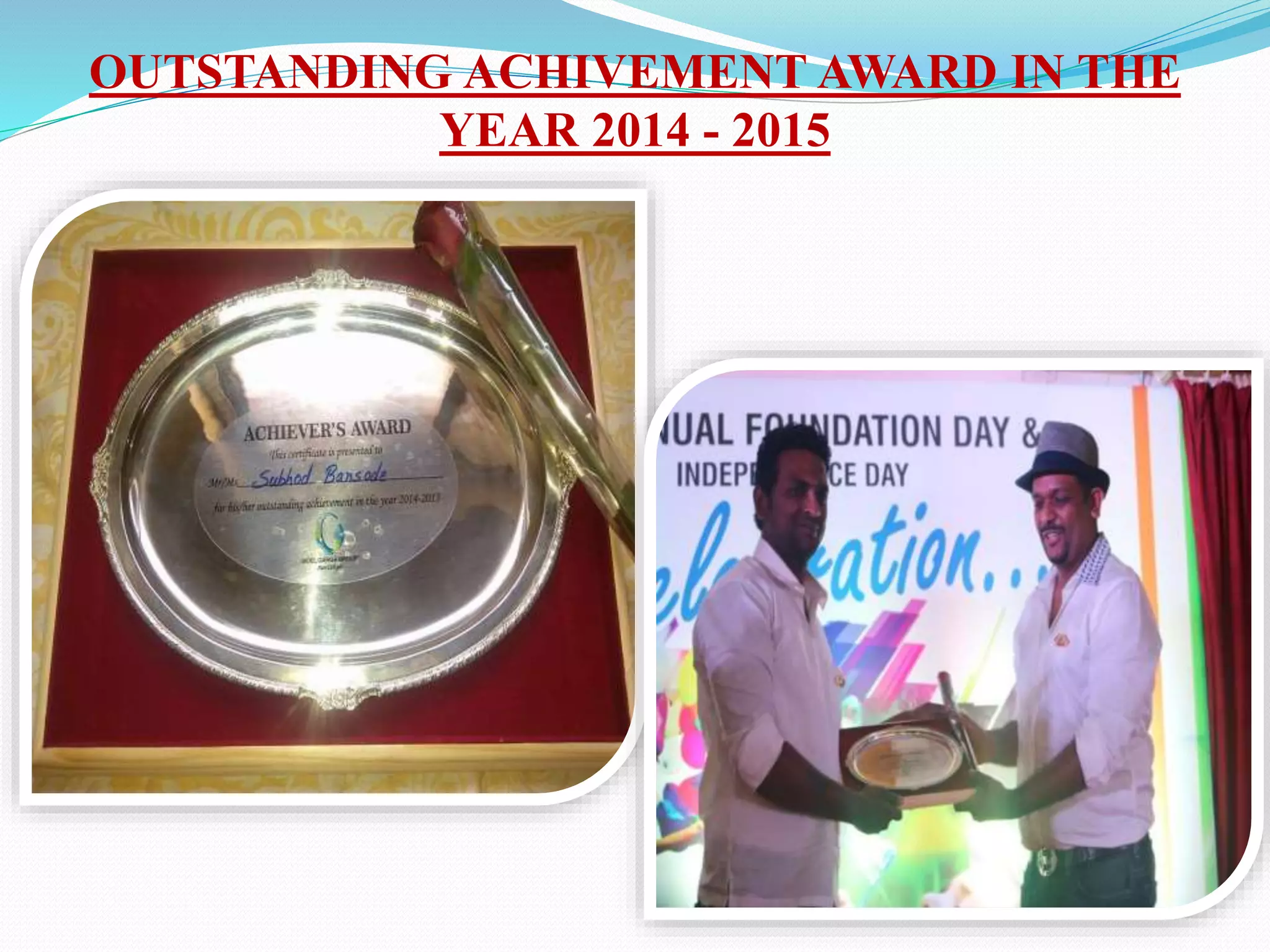 OUTSTANDING ACHIVEMENT AWARD IN THE
YEAR 2014 - 2015
 