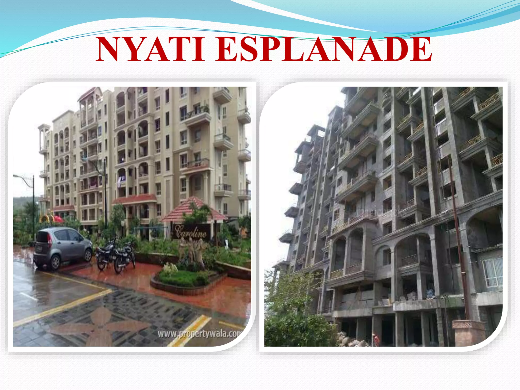 NYATI ESPLANADE
 
