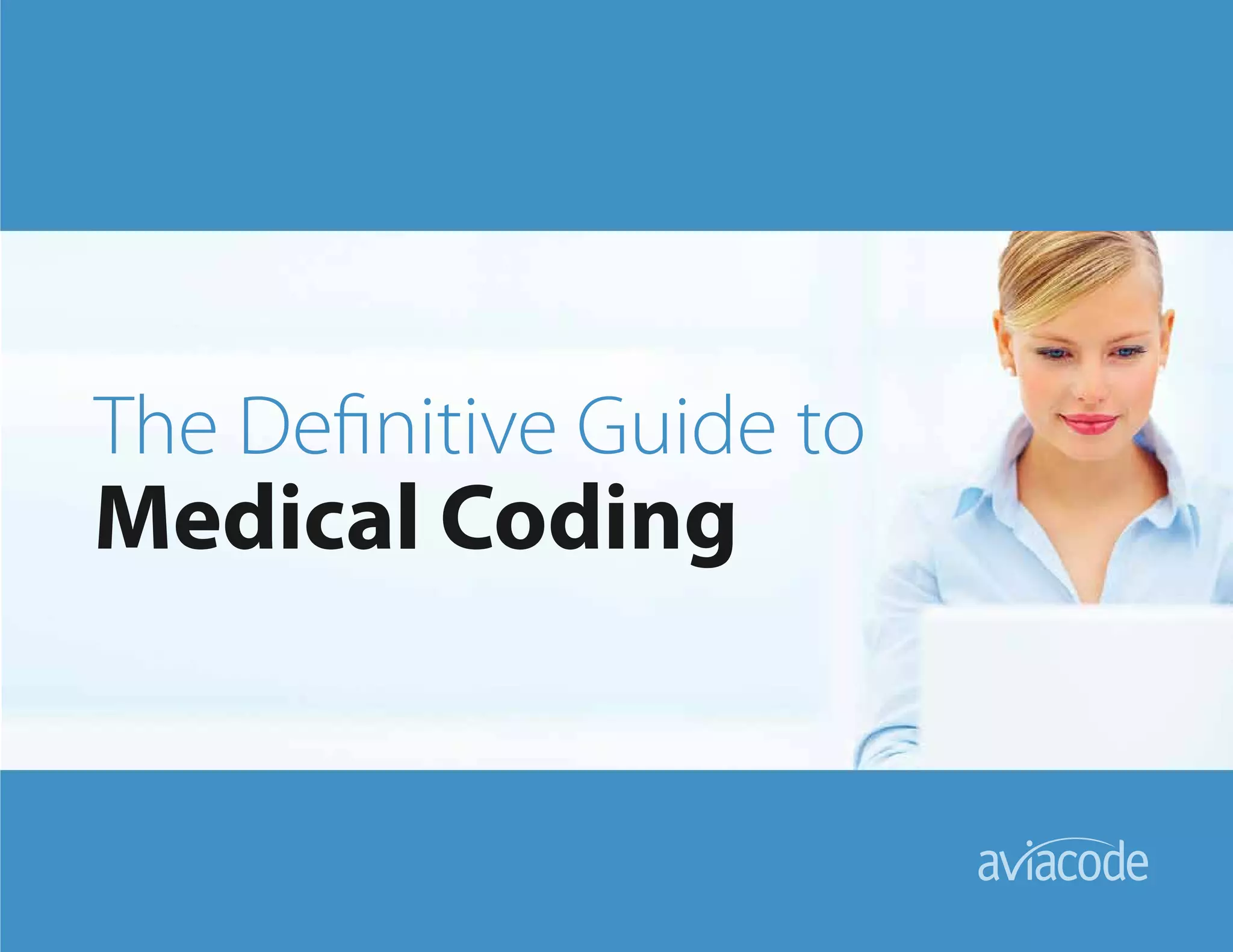 Medical Coding
The Deﬁnitive Guide to
 