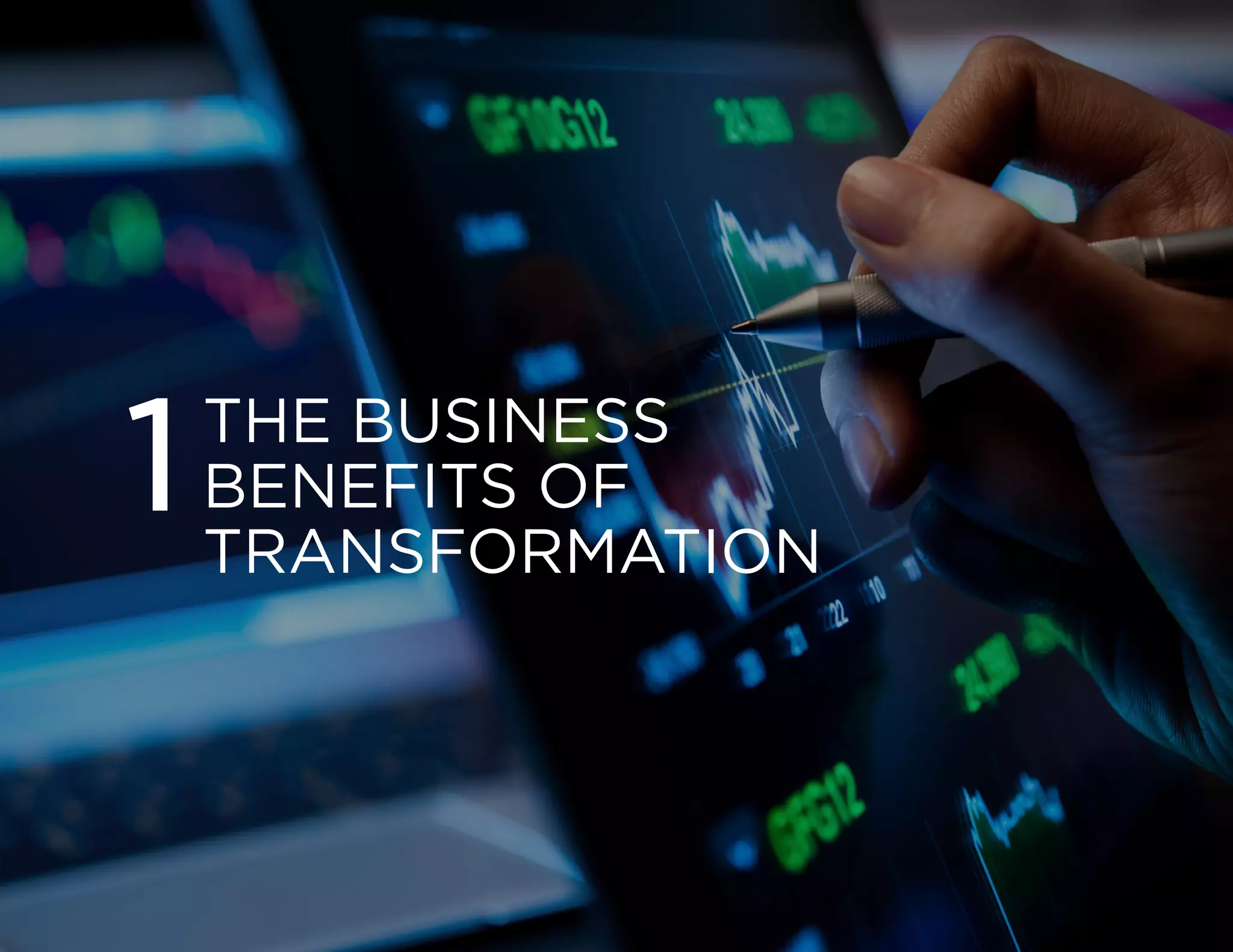 DIGITAL TRANSFORMATION | 4
Copyright © 2016 Forbes Insights
THE BUSINESS
BENEFITS OF
TRANSFORMATION
1
 