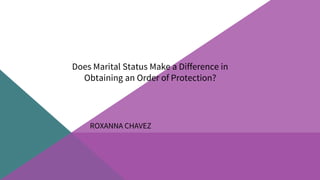 Does Marital Status Make a Difference in
Obtaining an Order of Protection?
 