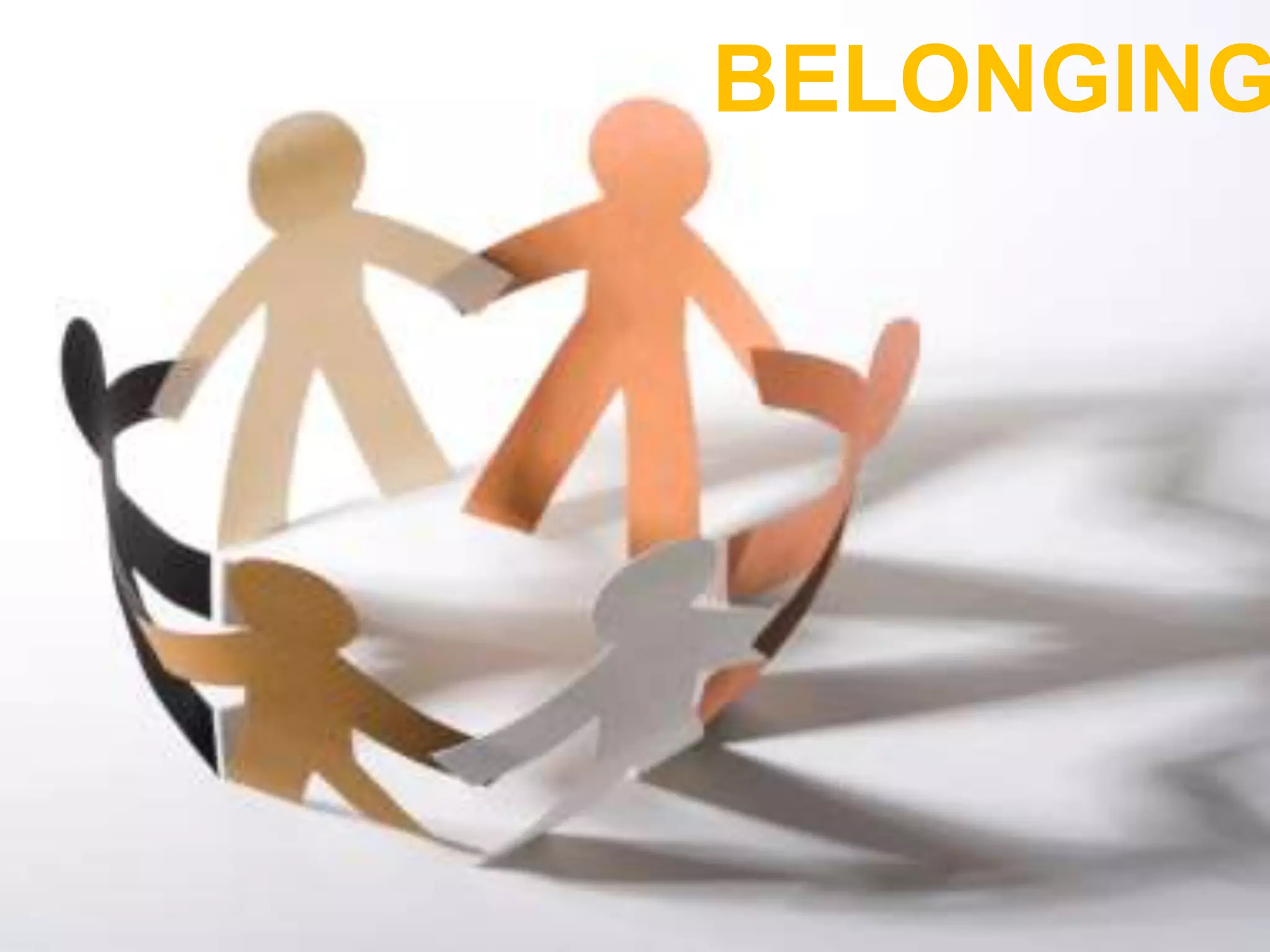 BELONGING
 