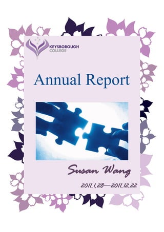 Annual Report
Susan Wang
2011.1.28—2011.12.22
 