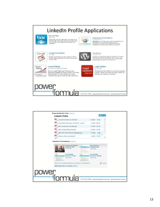 LinkedIn Profile Applications




                                13
 
