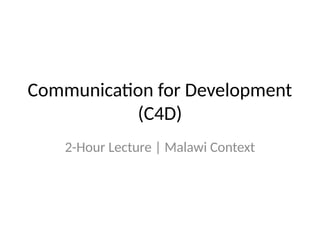 C4D_2_Hour_Lecture_Malawi_Context (1).pptx