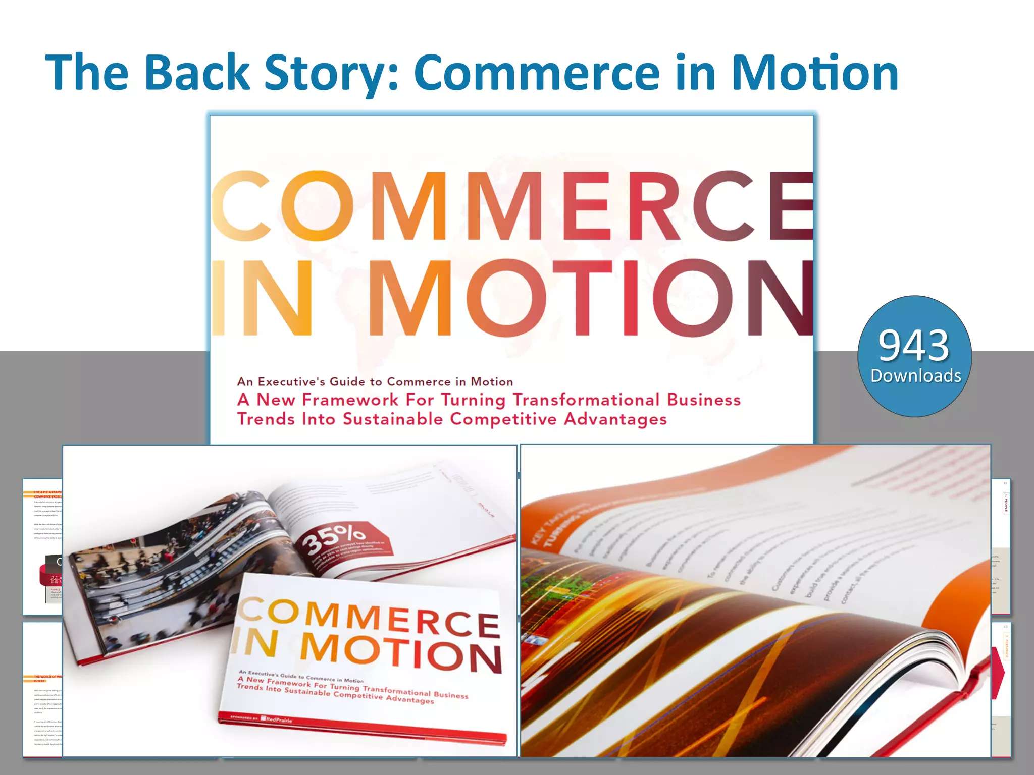 #Concept2Close	

The	
  Back	
  Story:	
  Commerce	
  in	
  Mo7on	
  
943	
  Downloads	
  
 