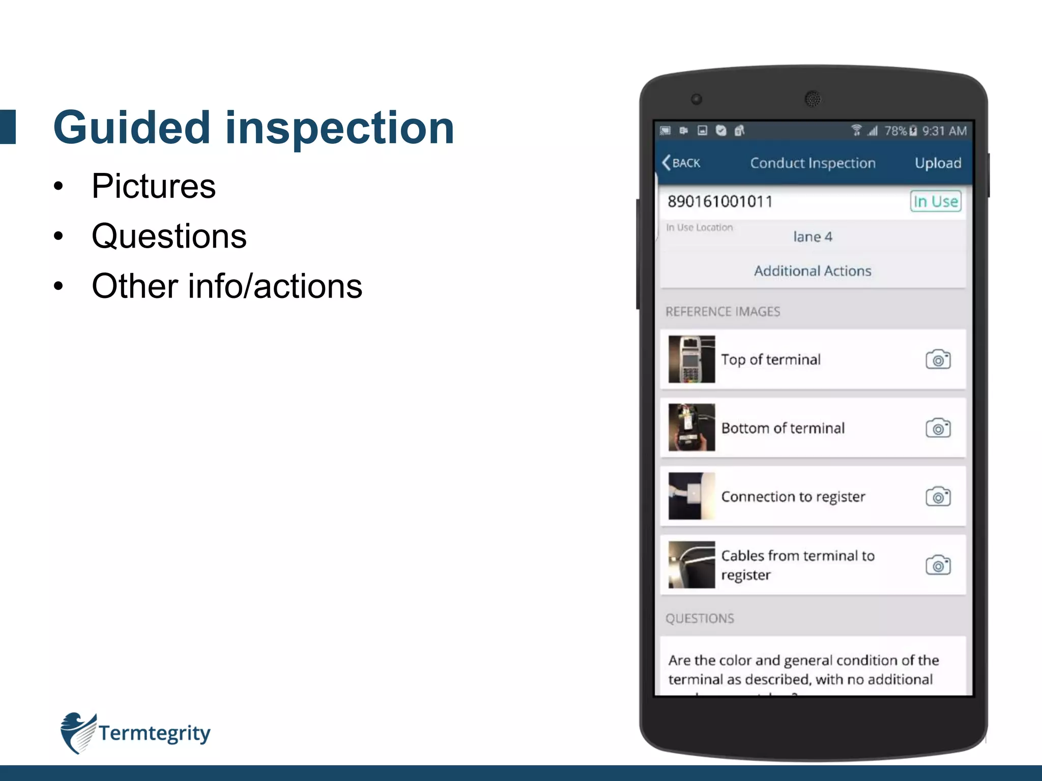 11
• Pictures
• Questions
• Other info/actions
Guided inspection
 