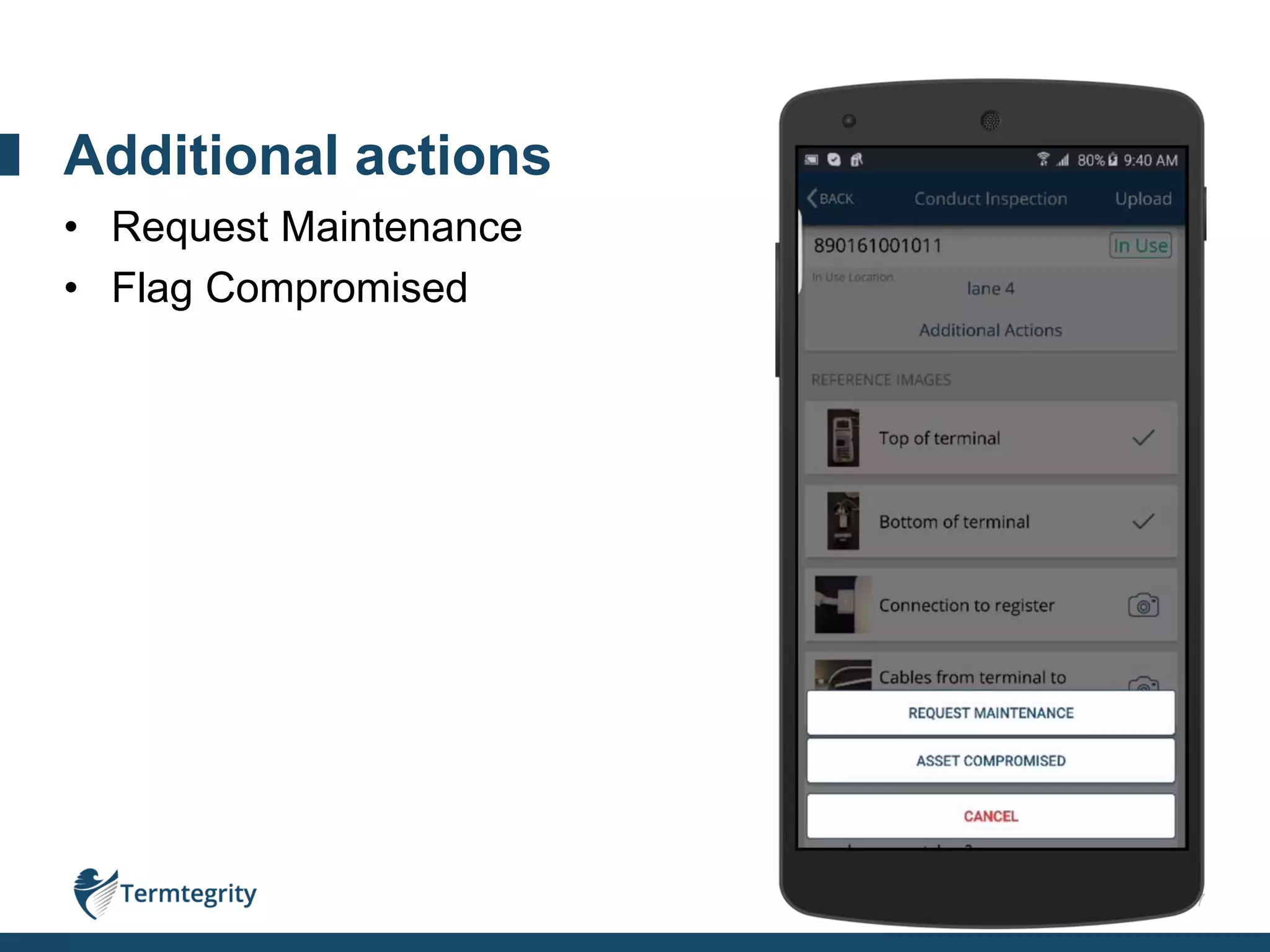 17
• Request Maintenance
• Flag Compromised
Additional actions
 