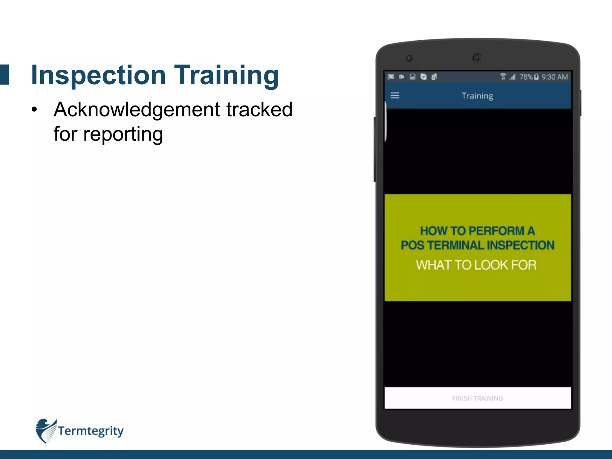 21
• Acknowledgement tracked
for reporting
Inspection Training
 