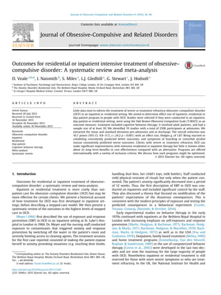 Outcomes for residential or inpatient intensive treatment of obsessive–
compulsive disorder: A systematic review and meta-analysis
D. Veale a,b,n
, I. Naismith b
, S. Miles a
, L.J. Gledhill a
, G. Stewart c
, J. Hodsoll a
a
Institute of Psychiatry, Psychology and Neuroscience, King’s College London, 16 De Crespigny Park, London SE5 8AF, UK
b
The Anxiety Disorders Residential Unit, The Bethlem Royal Hospital, Monks Orchard Road, Beckenham BR3 3BX, UK
c
St George’s Hospital Medical School, Cranmer Terrace, London SW17 0RE, UK
a r t i c l e i n f o
Article history:
Received 20 July 2015
Received in revised form
10 November 2015
Accepted 26 November 2015
Available online 30 November 2015
Keywords:
Obsessive–compulsive disorder
Inpatient
Residential
Day-patient
Cognitive behavior therapy
Meta-analysis
Systematic review
a b s t r a c t
Little data exist to inform the treatment of severe or treatment refractory obsessive–compulsive disorder
(OCD) in an inpatient or residential setting. We aimed to determine effect size of inpatient, residential or
day-patient program in people with OCD. Studies were selected if they were conducted in an inpatient,
day-patient or residential setting; were using the Yale Brown Obsessive Compulsive Scale (Y-BOCS) as an
outcome measure; treatment included cognitive behavior therapy; it involved adult patients; and had a
sample size of at least 20. We identiﬁed 19 studies with a total of 2306 participants at admission. We
extracted the mean and standard deviation pre-admission and at discharge. The overall reduction was
10.7 points (95% CI: 9.8–11.5, z¼24.2 po0.001) with an effect size, Hedges g, of 1.87. Being married or
cohabiting consistently predicted better outcomes, and symptoms of hoarding or comorbid alcohol
misuse consistently predicted worse outcomes. Clients with severe or treatment refractory OCD can
make signiﬁcant improvements with intensive residential or inpatient therapy but little is known either
about its long term beneﬁts or cost effectiveness compared with an alternative. Programs are offered
internationally with a variety of inclusion criteria. We discuss how such programs might be optimized.
& 2015 Elsevier Inc. All rights reserved.
1. Introduction
Outcomes for residential or inpatient treatment of obsessive–
compulsive disorder: a systematic review and meta-analysis.
Inpatient or residential treatment is more costly than out-
patient care for obsessive–compulsive disorder (OCD) but may be
more effective for certain clients. We present a historical account
of how treatment for OCD was ﬁrst developed in inpatient set-
tings, before describing a stepped-care model. We then present a
systematic review of the outcomes in the highest levels of stepped
care in OCD.
Meyer (1966) ﬁrst described the use of exposure and response
prevention (ERP) in OCD in an inpatient setting at St. Luke's Hos-
pital in London in 1966. Dr. Meyer and the nursing staff conducted
exposure to contaminants that triggered anxiety and response
prevention by switching off the water in the patient’s room and
severely limiting access to cleaning agents. The treatment sessions
for the ﬁrst case reported consisted of making the patient expose
herself to anxiety provoking situations (e.g. touching door knobs,
handling dust bins, her child's toys, milk bottles). Staff conducted
mild physical restraint of rituals but only when the patient con-
sented. The patient's anxiety signiﬁcantly decreased over a period
of 12 weeks. Thus, the ﬁrst description of ERP in OCD was con-
ducted on inpatients and included signiﬁcant control by the staff.
They also discussed a theory that focused on modiﬁcation of the
patients' expectations of the disastrous consequences. This is
consistent with the modern principles of exposure and testing the
predicted consequences in a behavioral experiment (Craske,
Treanor, Conway, Zbozinek, & Vervliet, 2014).
Early experimental studies on behavior therapy in the early
1970s continued with inpatients at the Bethlem Royal Hospital in
London with increasing emphasis on self-exposure and response
prevention (Marks, Hodgson, & Rachman, 1975; Rachman, Hodg-
son, & Marks, 1971; Rachman, Hodgson, & Marzillier, 1970; Rach-
man, Marks, & Hodgson, 1973) as well as in the USA (Foa and
Goldstein, 1978). Outpatient, family based treatment (Mehta, 1990)
and home treatment programs (Emmelkamp, Van den Heuvell,
Ruphan, & Sanderman, 1989) or the use of computerized behavior
therapy (Greist et al., 2002) were developed in the last two dec-
ades and are now the mainstay for the large majority of people
with OCD. Nonetheless inpatient or residential treatment is still
reserved for those with more severe symptoms or who are treat-
ment refractory. In the UK, the National Institute for Health and
Contents lists available at ScienceDirect
journal homepage: www.elsevier.com/locate/jocrd
Journal of Obsessive-Compulsive and Related Disorders
http://dx.doi.org/10.1016/j.jocrd.2015.11.005
2211-3649/& 2015 Elsevier Inc. All rights reserved.
n
Corresponding author at: The Anxiety Disorders Residential Unit, Dower House,
The Bethlem Royal Hospital, Monks Orchard Road, Beckenham Kent BR3 3BX, UK.
Tel.: þ44 2034146.
E-mail address: David.Veale@kcl.ac.uk (D. Veale).
Journal of Obsessive-Compulsive and Related Disorders 8 (2016) 38–49
 