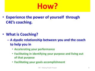 By ATTRACTingNew Thoughts Positive Feelings Empowering Emotions Distinction – Establishing newer Possibilities  Confidence to Sprout & Grow Flow – be in the Present, use all internal faculties with Awareness to attain your purposeYou become what you want to be!7C4E - Helping People Prosper