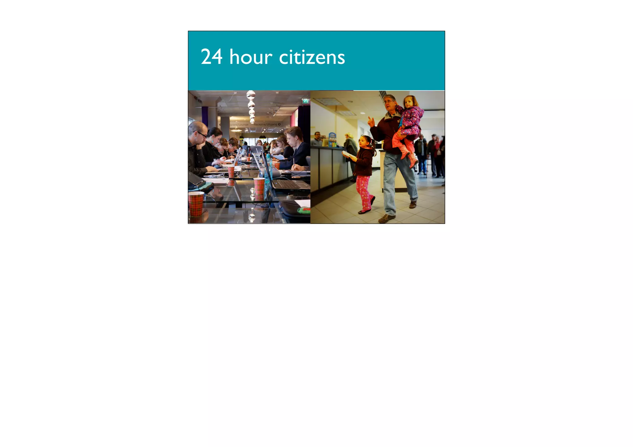 24 hour citizens

 