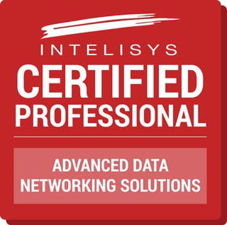 CERTIFIED
PROFESSIONAL
ADVANCED DATA
NETWORKING SOLUTIONS
 