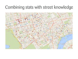 Combining stats with street knowledge
 