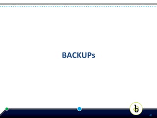 BACKUPs	
  




              41
 