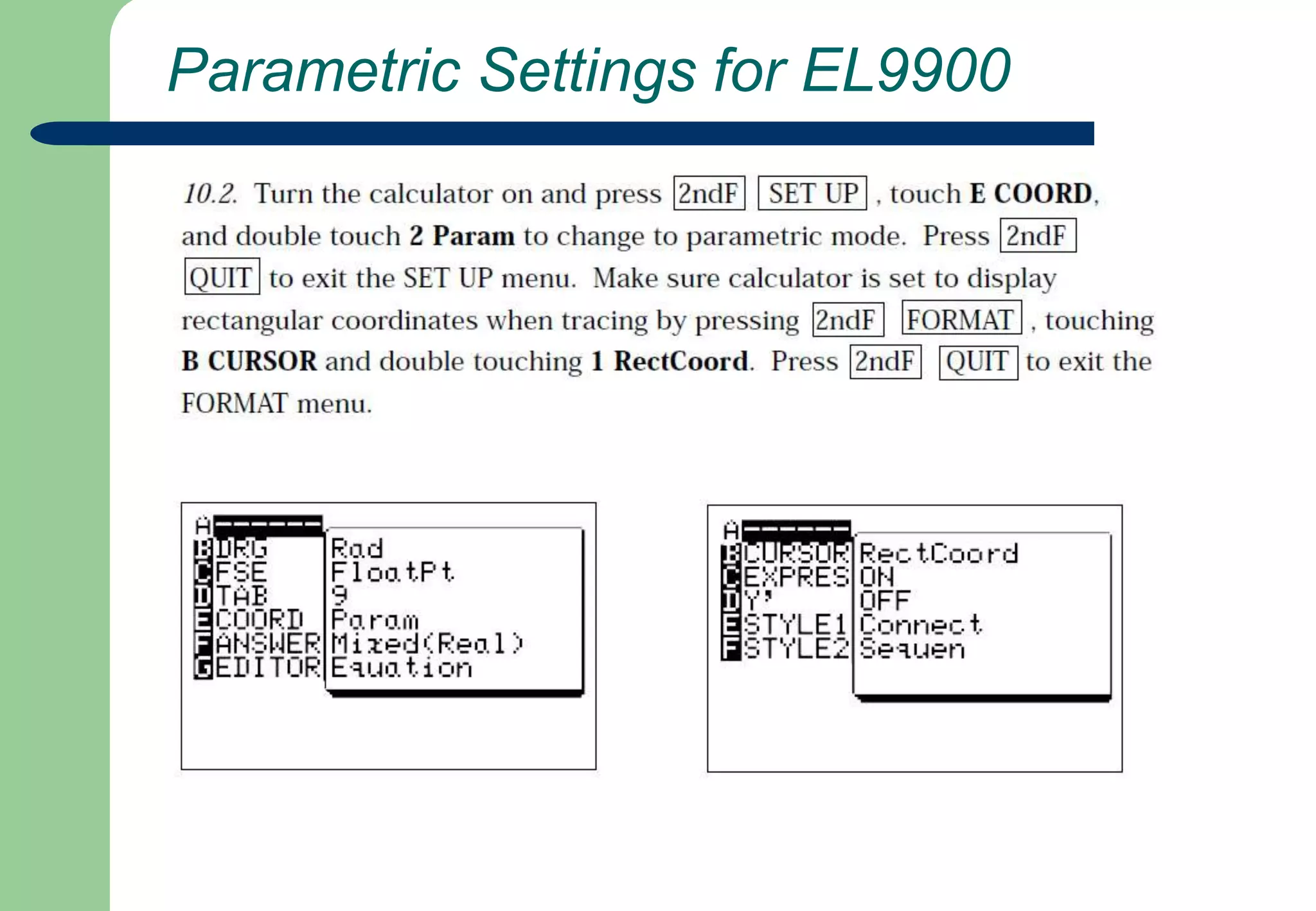  Parametric Settings for EL9900