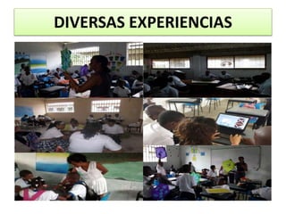 DIVERSAS EXPERIENCIAS
 