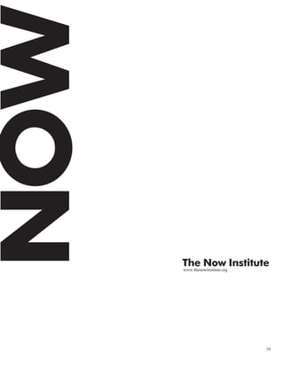 16
The Now Institute
www.thenowinstitute.org
 