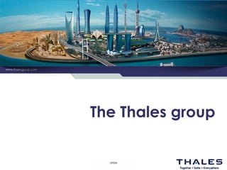 OPEN
www.thalesgroup.com
The Thales group
 