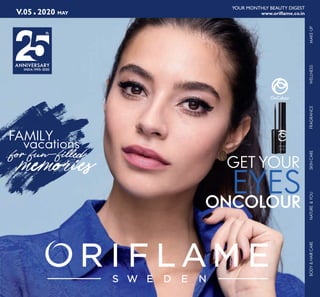 1
MAY2020V.05
MAKE-UPSKINCARENATURE&YOUBODY&HAIRCAREFRAGRANCEWELLNESS
. . .
YOUR MONTHLY BEAUTY DIGEST
vacations
FAMILY
ONCOLOUR
GET YOUR
EYES
INDIA 1995-2020
GET YOURGET YOURGET YOUR
 