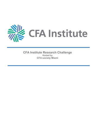 CFA Institute Research Challenge
Hosted by
CFA society Miami
 