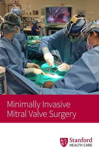 Minimally Invasive
Mitral Valve Surgery
 