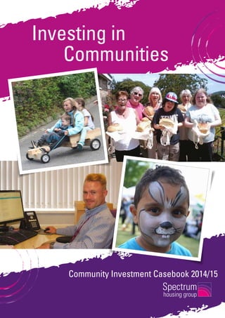 Community Investment Casebook 2014/15
Investing in
		 Communities
 
