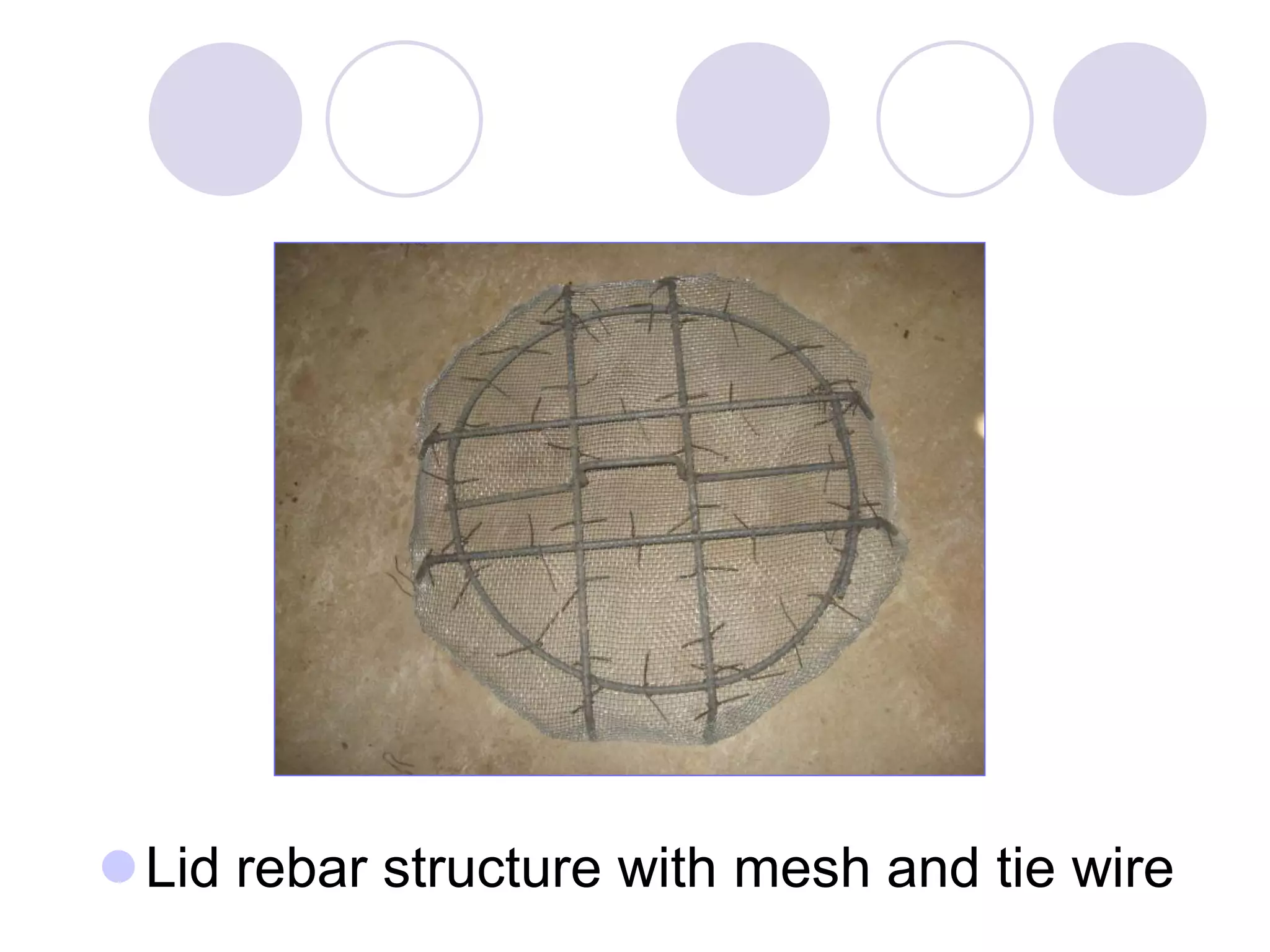 Lid rebar structure with mesh and tie wire
 