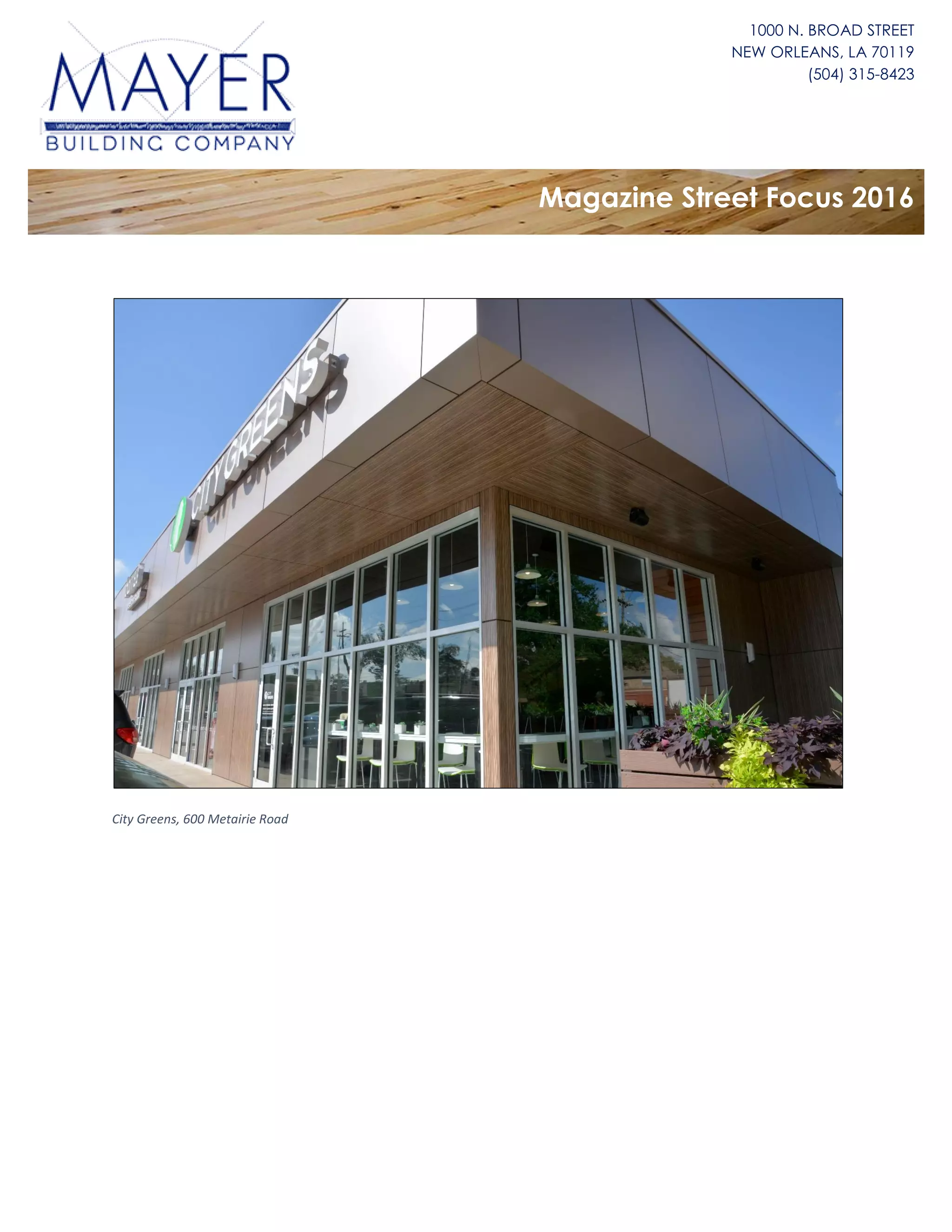 1000 N. BROAD STREET
NEW ORLEANS, LA 70119
(504) 315-8423
Magazine Street Focus 2016
City Greens, 600 Metairie Road
 