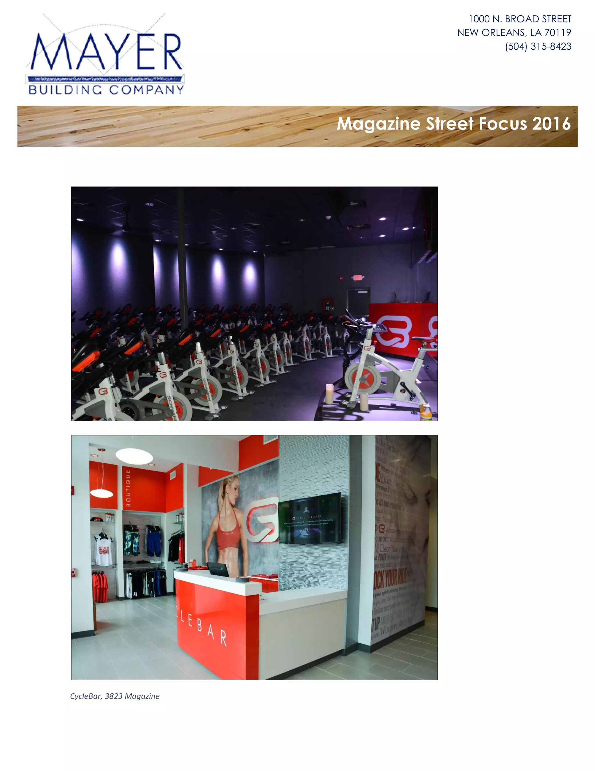 1000 N. BROAD STREET
NEW ORLEANS, LA 70119
(504) 315-8423
Magazine Street Focus 2016
CycleBar, 3823 Magazine
 