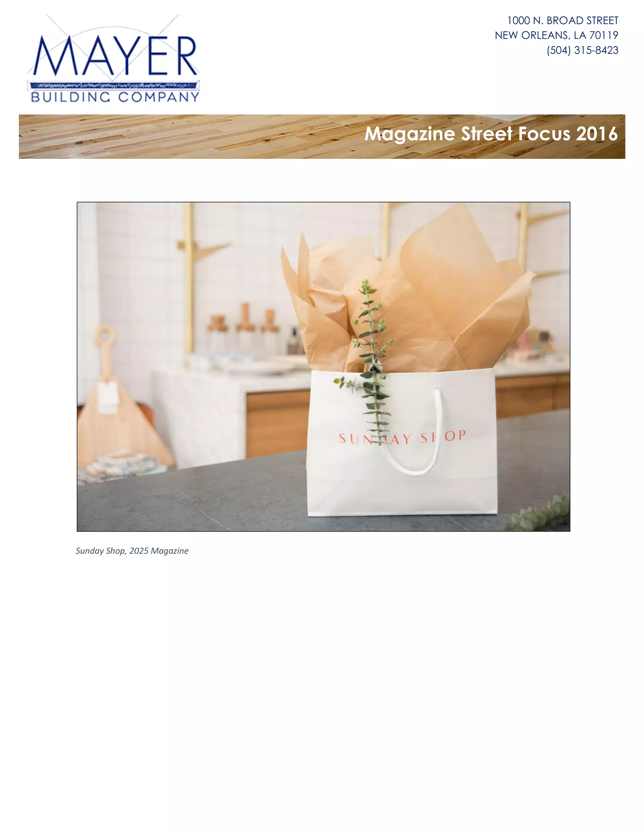1000 N. BROAD STREET
NEW ORLEANS, LA 70119
(504) 315-8423
Magazine Street Focus 2016
Sunday Shop, 2025 Magazine
 