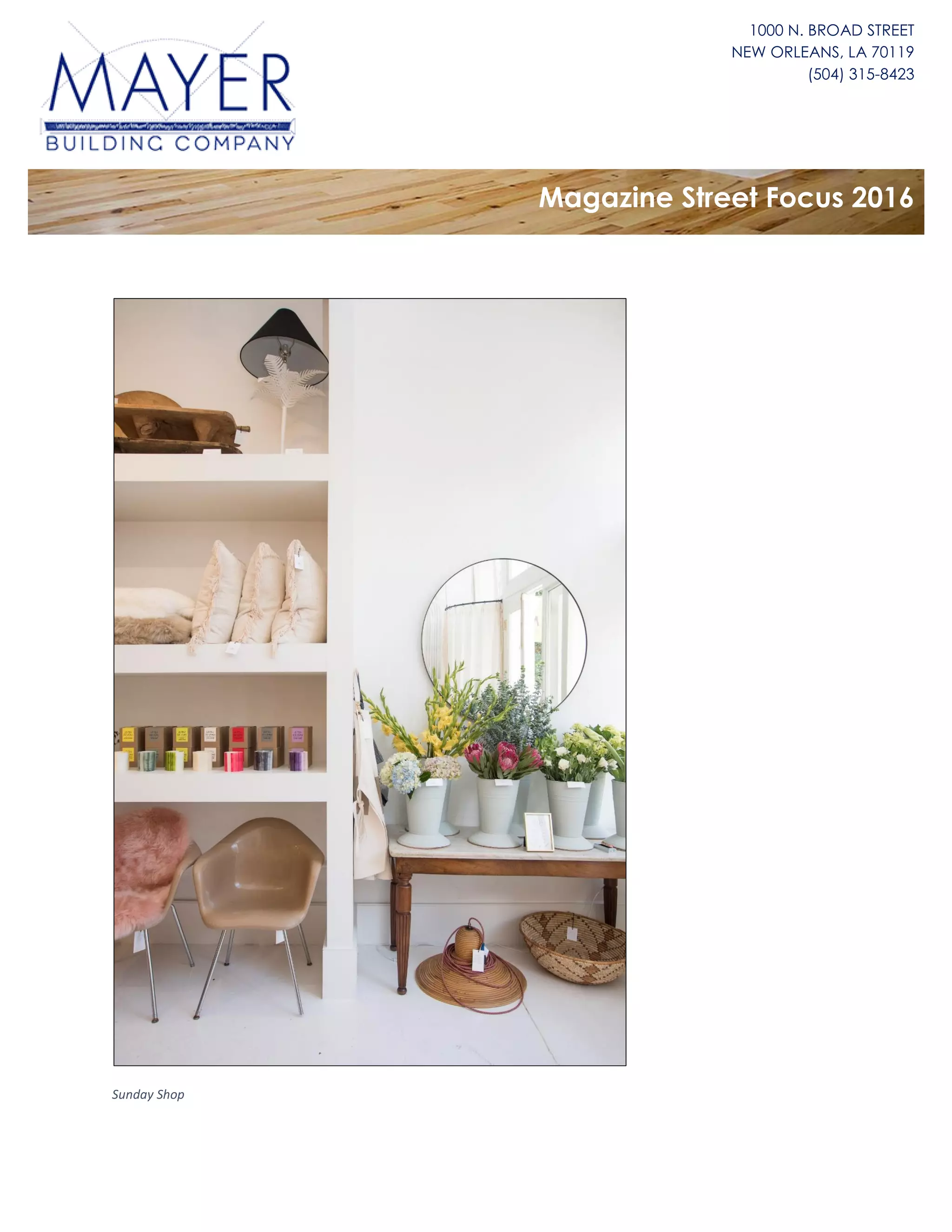 1000 N. BROAD STREET
NEW ORLEANS, LA 70119
(504) 315-8423
Magazine Street Focus 2016
Sunday Shop
 